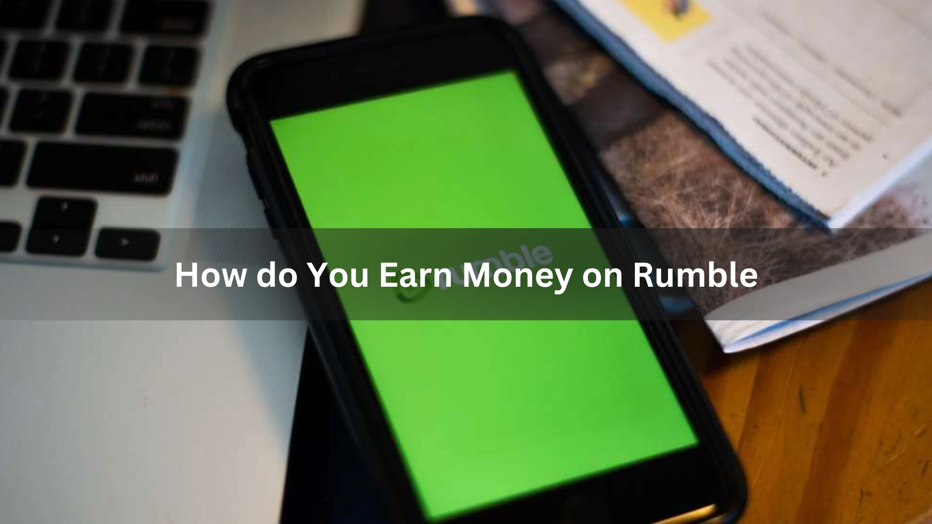 How to Earn Money on Rumble